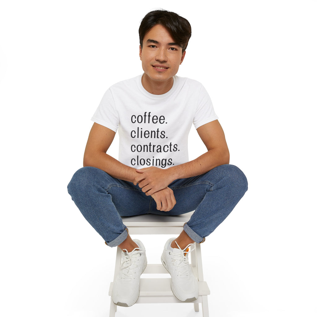 Coffee. Clients. Contracts. Closings. Black Font Unisex T Shirt