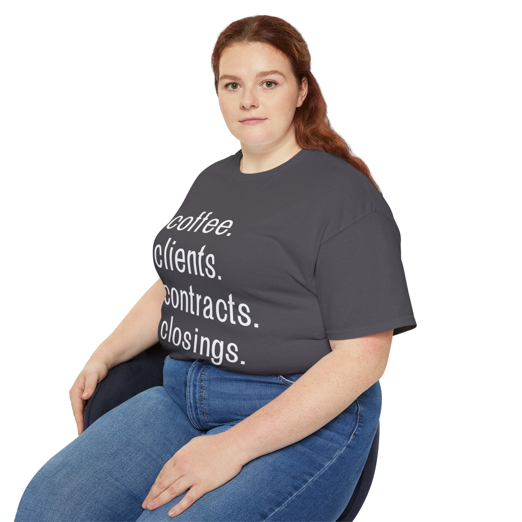 Coffee. Clients. Contracts. Closings. White Font Tee