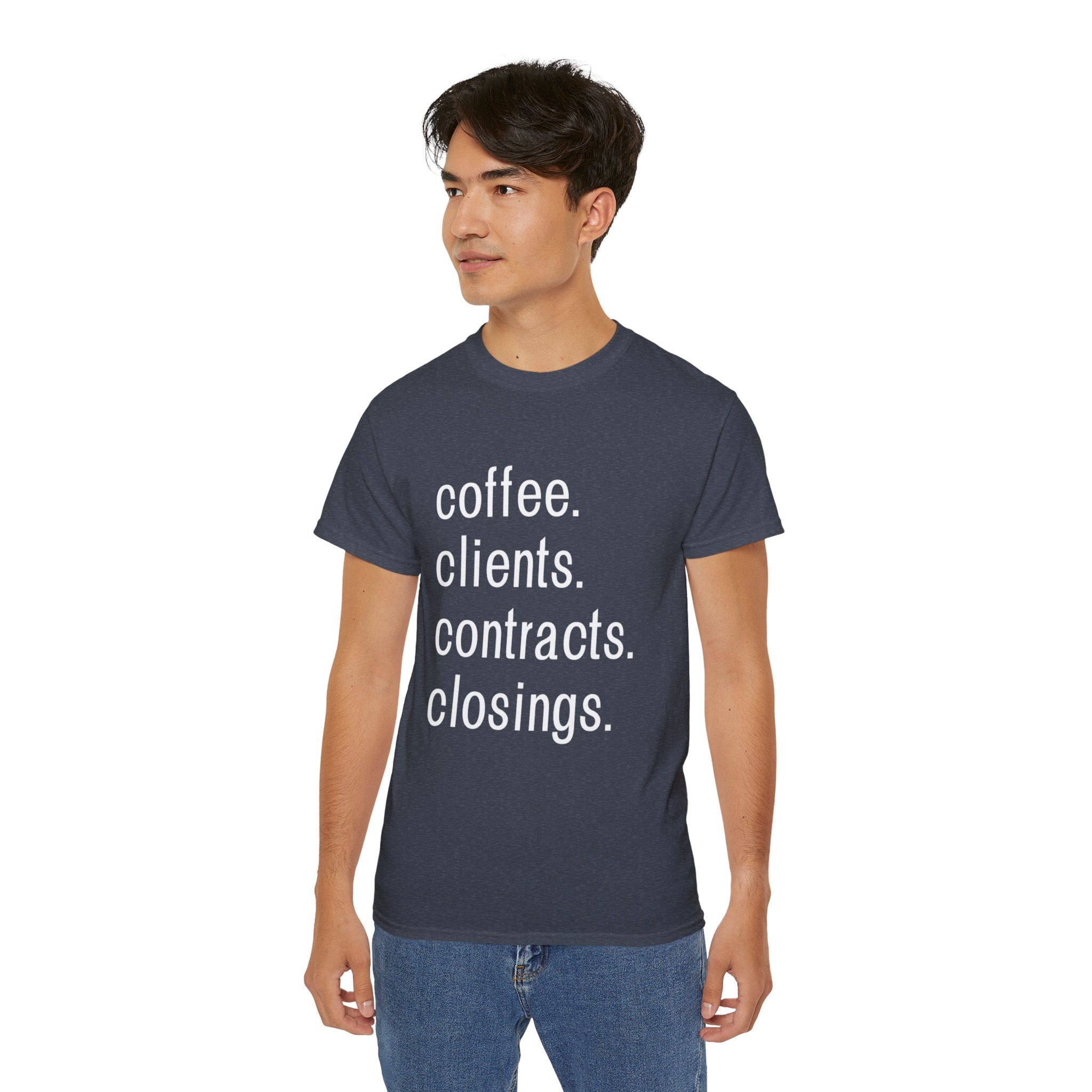 Coffee. Clients. Contracts. Closings. White Font Tee