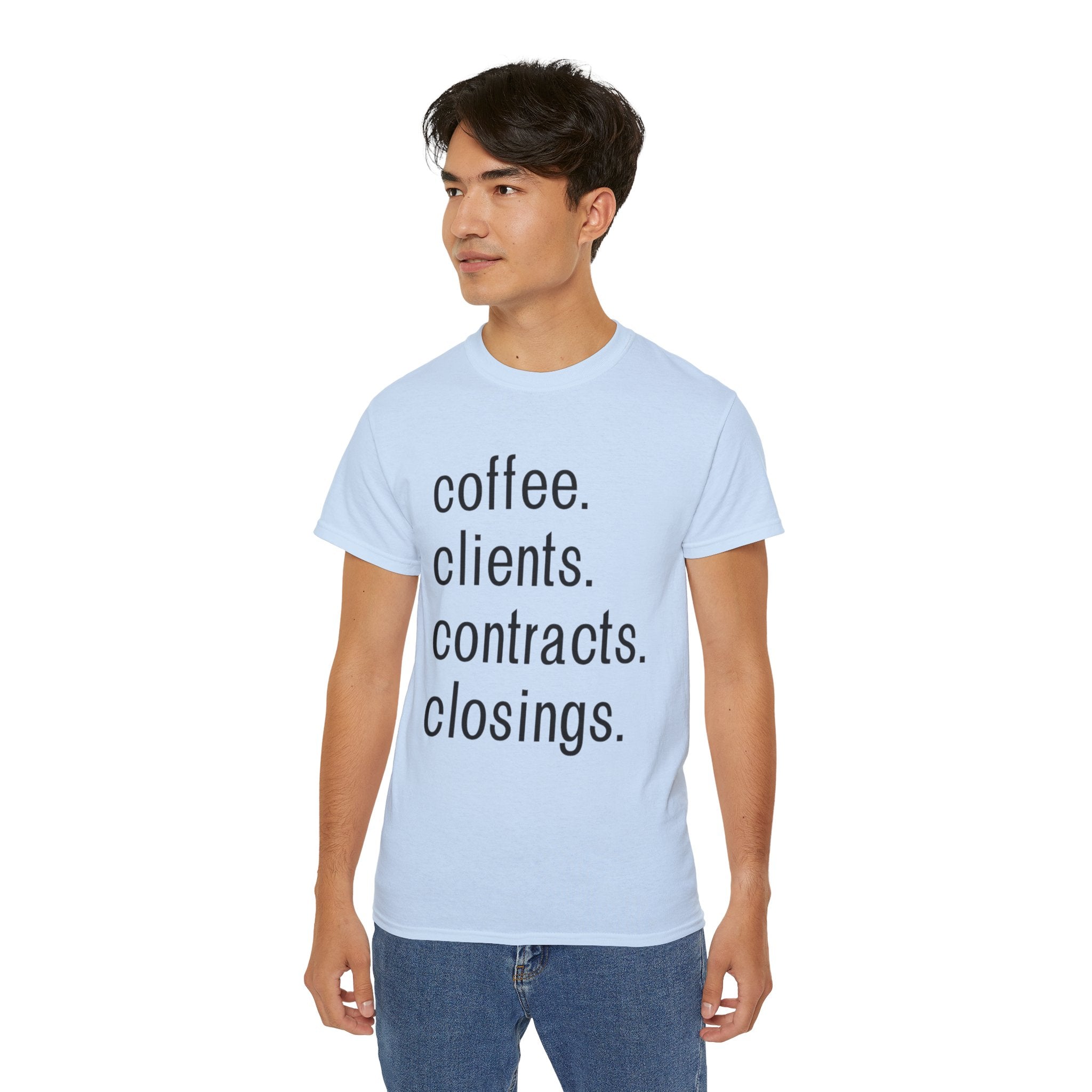 Coffee. Clients. Contracts. Closings. Black Font Unisex T Shirt