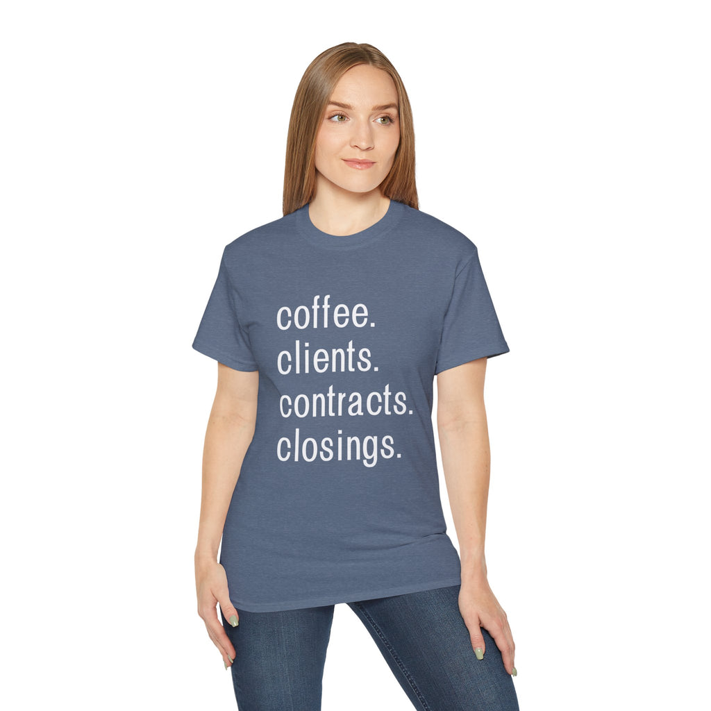 Coffee. Clients. Contracts. Closings. White Font Tee