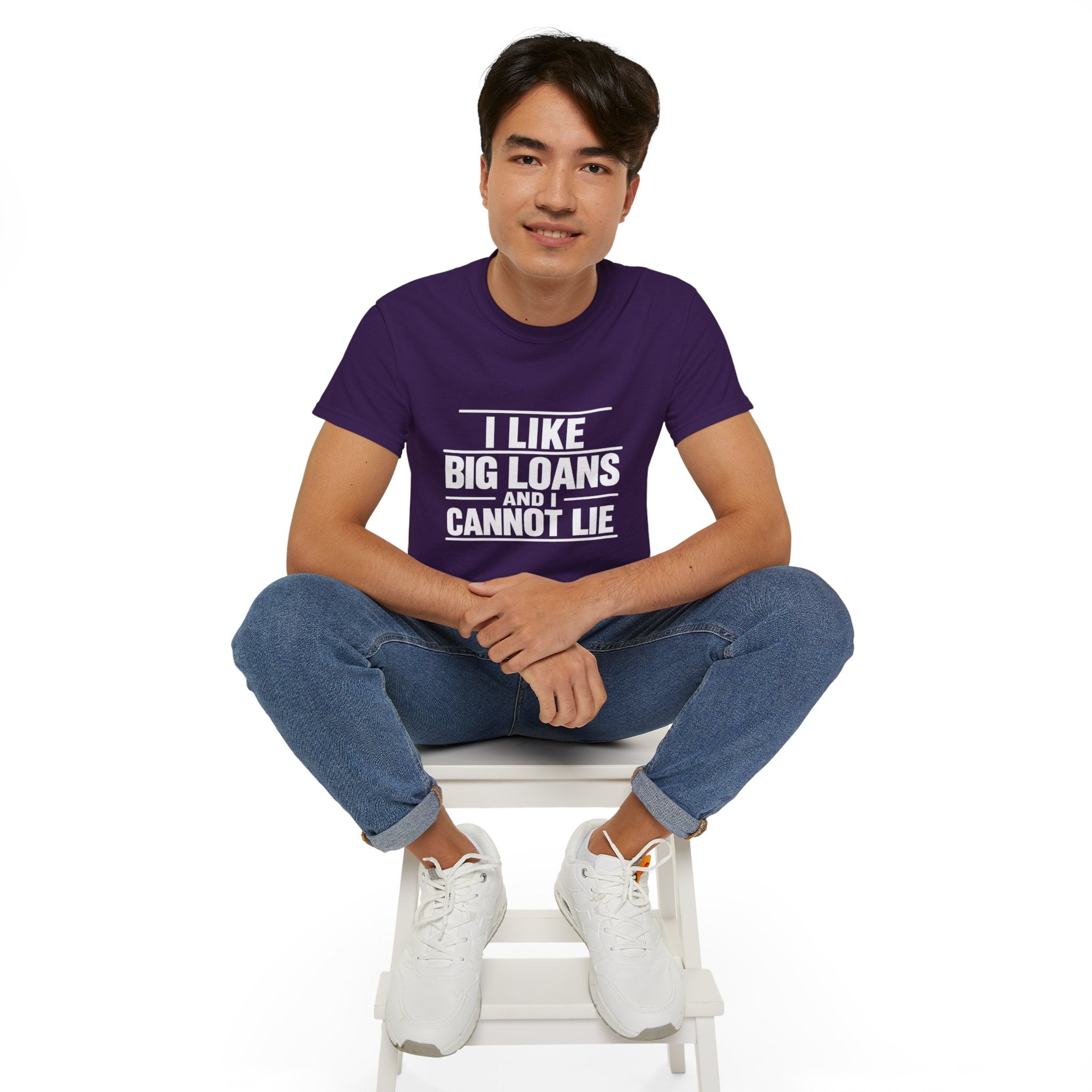 I Like Big Loans and I Cannot Lie – Unisex Tee - WHITE FONT