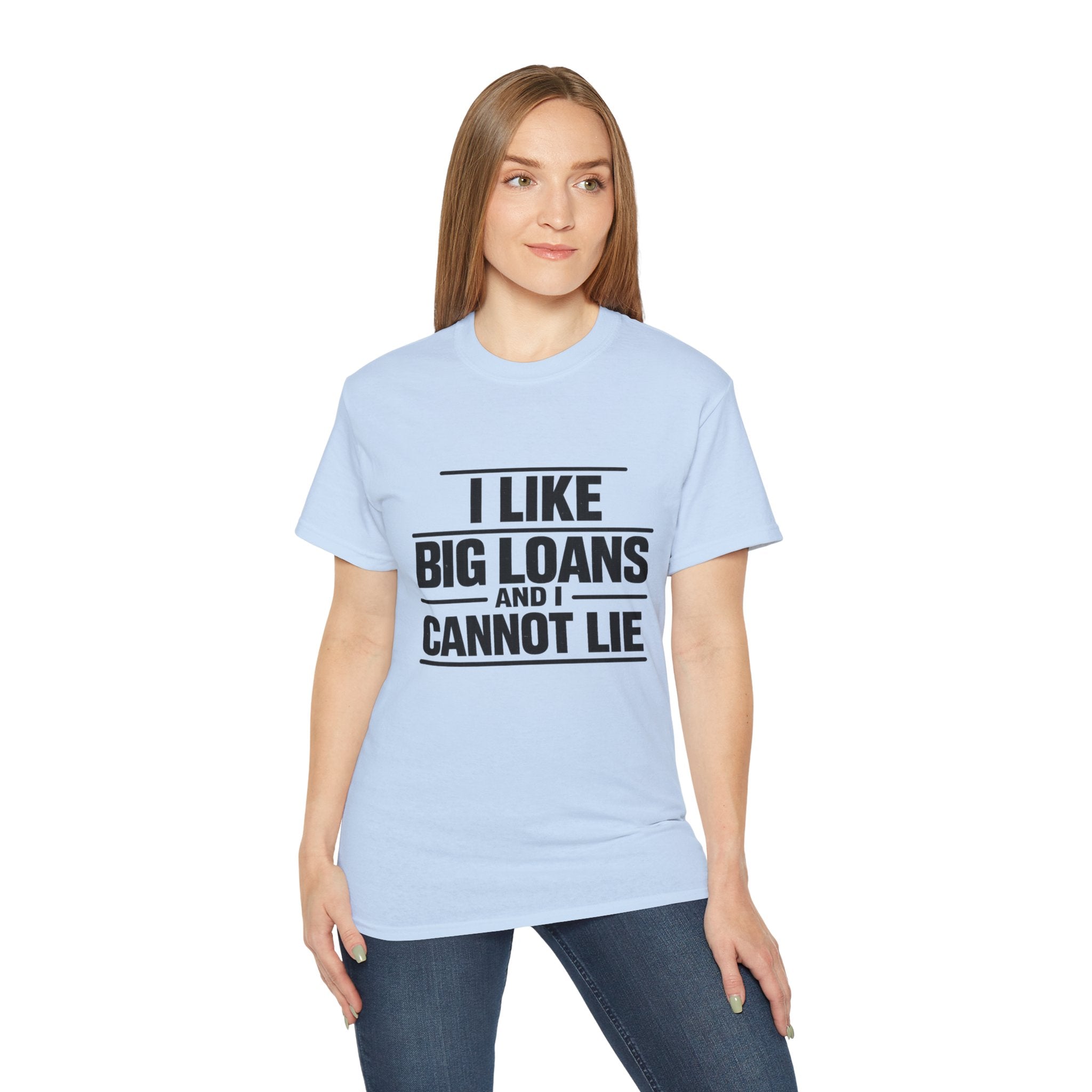 I Like Big Loans and I Cannot Lie – Unisex Heavy Cotton Tee BLACK FONT