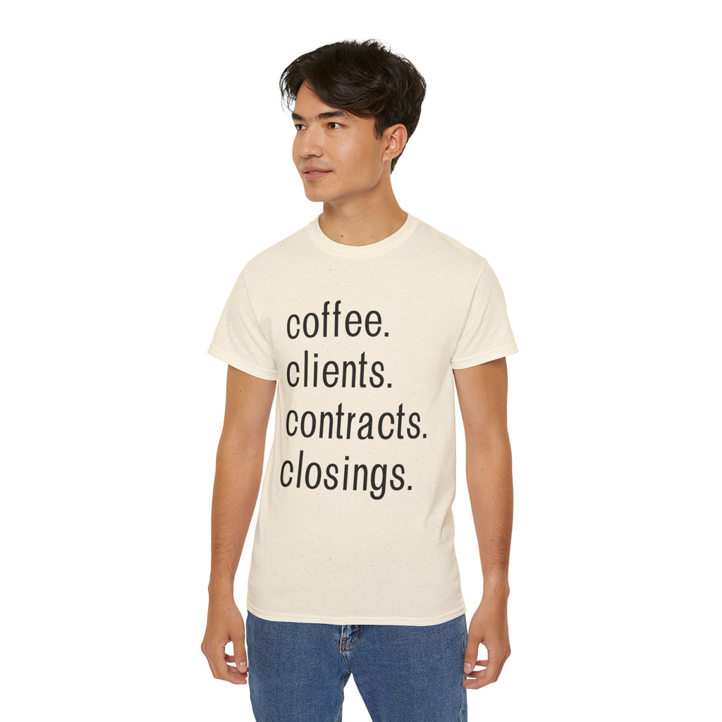 Coffee. Clients. Contracts. Closings. Black Font Unisex T Shirt