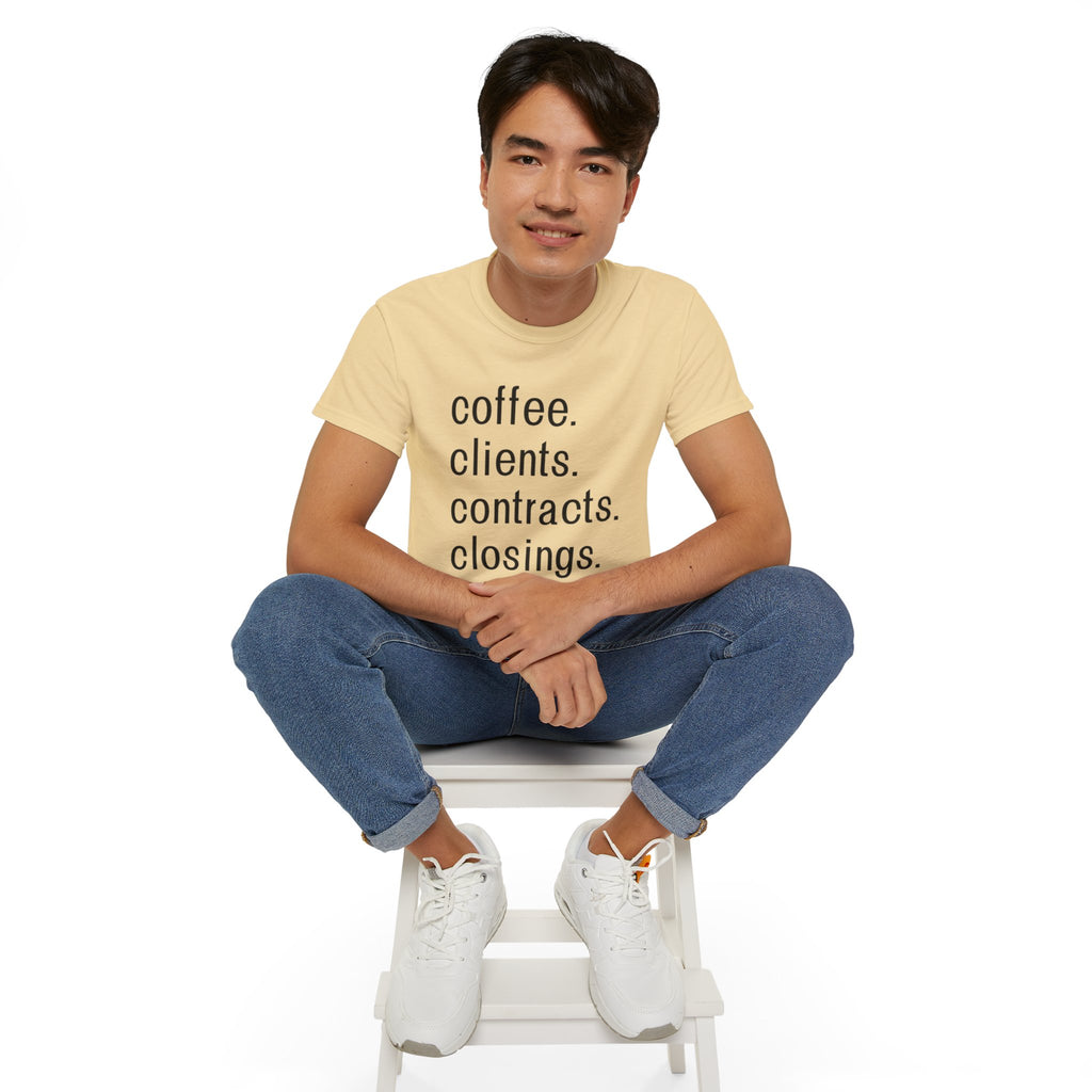 Coffee. Clients. Contracts. Closings. Black Font Unisex T Shirt