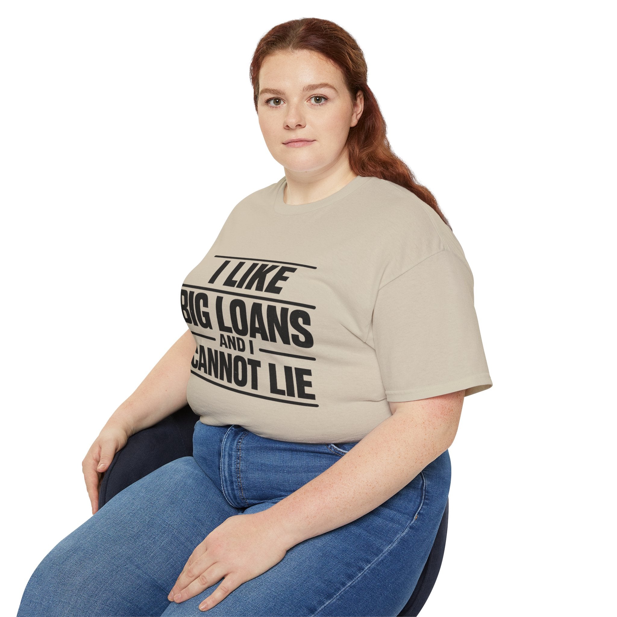 I Like Big Loans and I Cannot Lie – Unisex Heavy Cotton Tee BLACK FONT