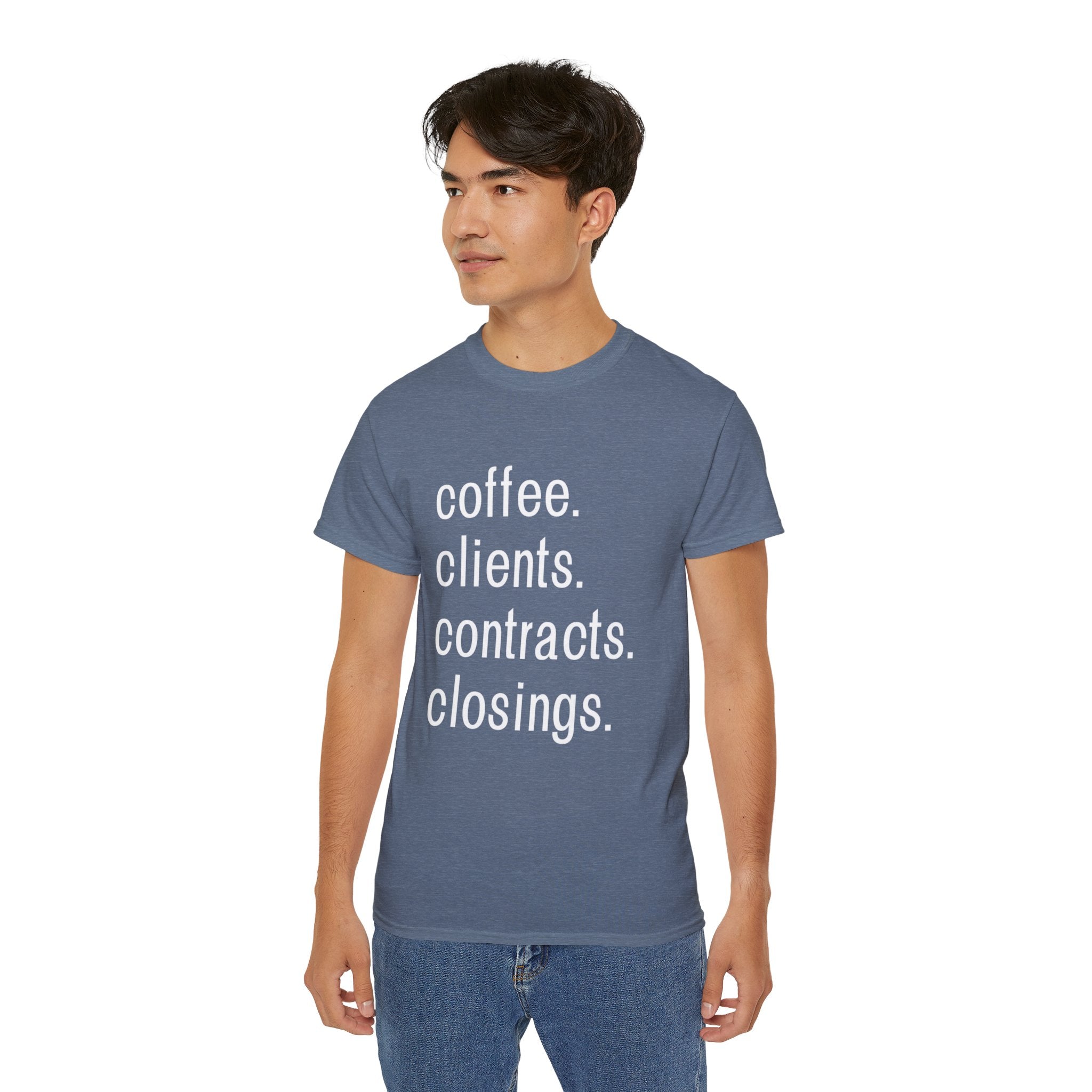 Coffee. Clients. Contracts. Closings. White Font Tee