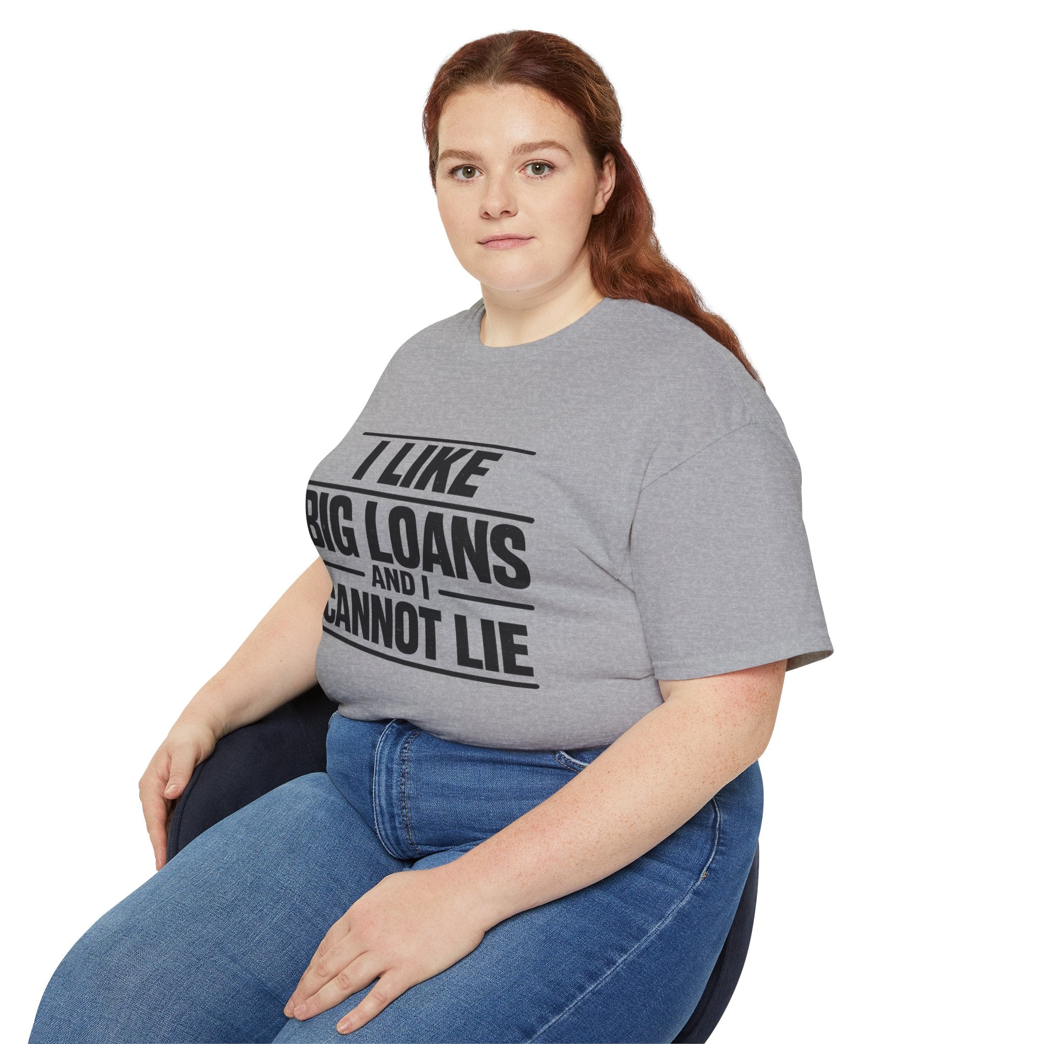 I Like Big Loans and I Cannot Lie – Unisex Heavy Cotton Tee BLACK FONT