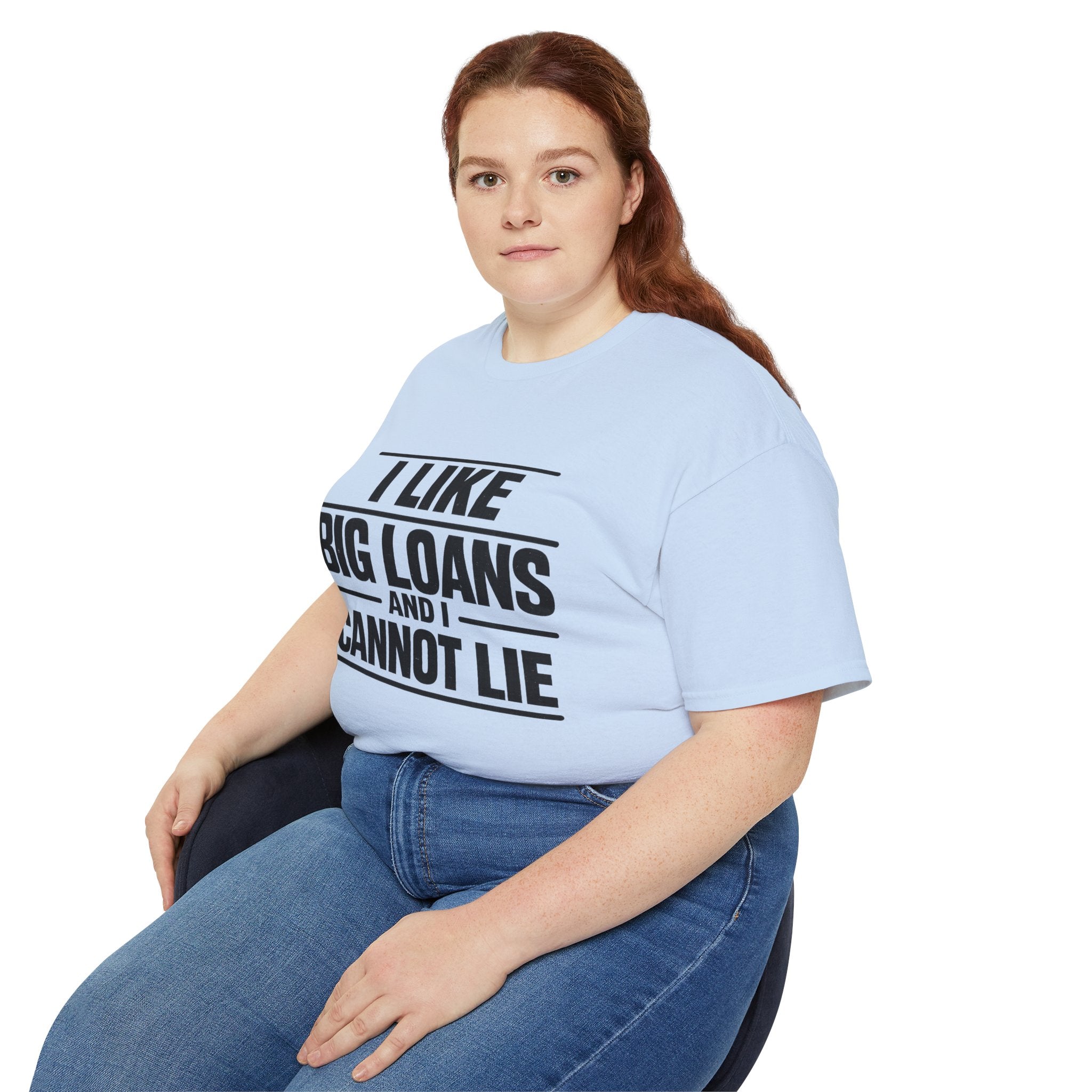 I Like Big Loans and I Cannot Lie – Unisex Heavy Cotton Tee BLACK FONT