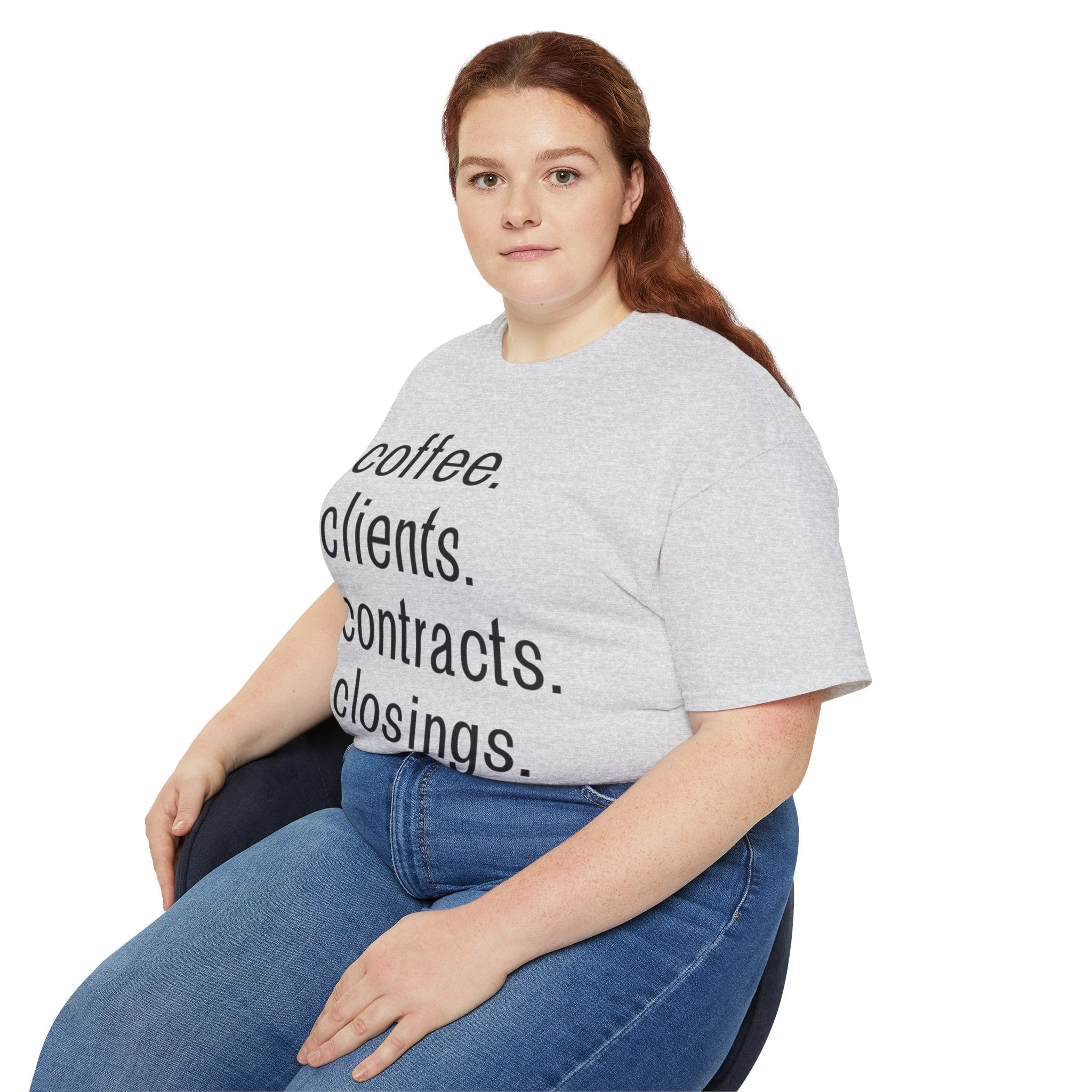 Coffee. Clients. Contracts. Closings. Black Font Unisex T Shirt