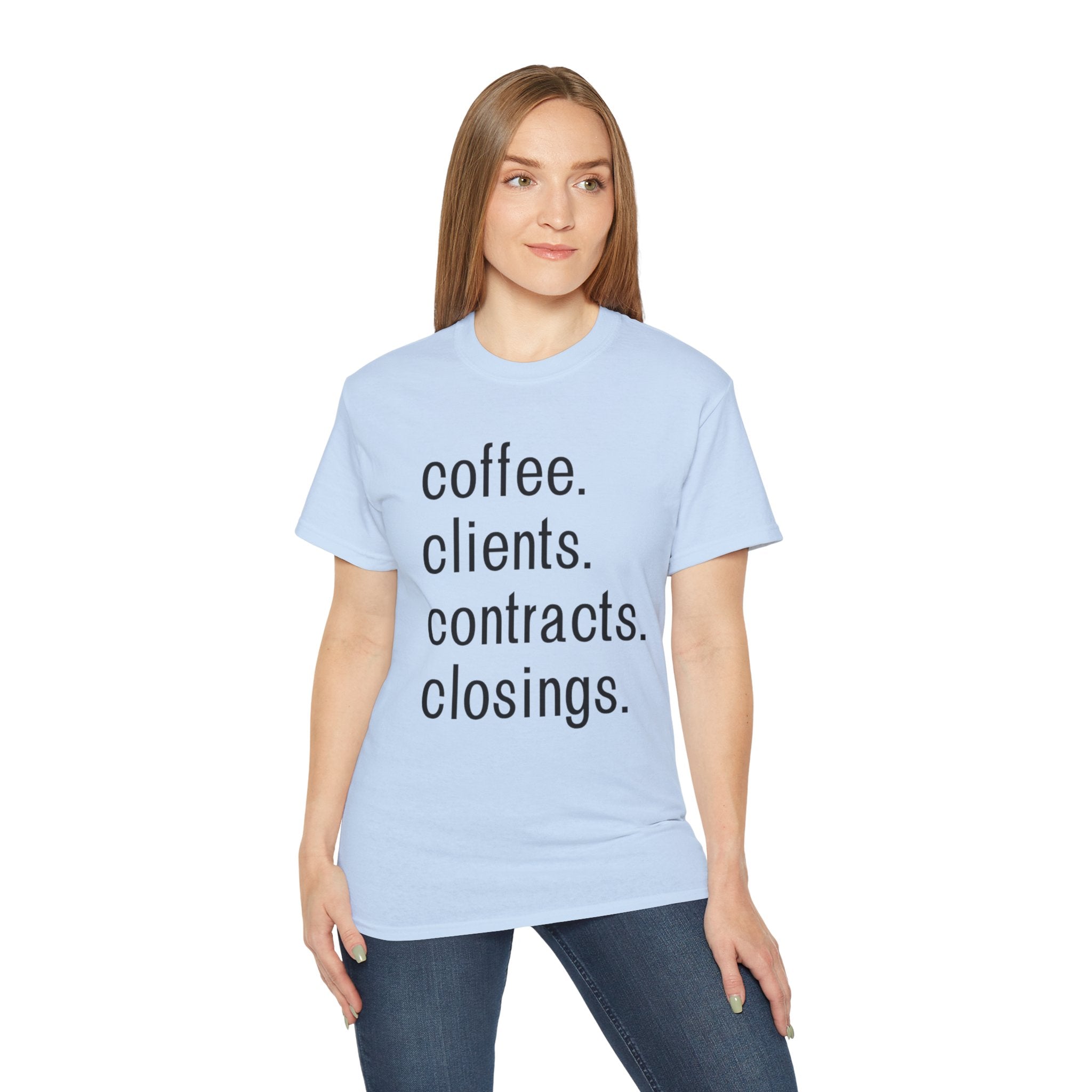 Coffee. Clients. Contracts. Closings. Black Font Unisex T Shirt