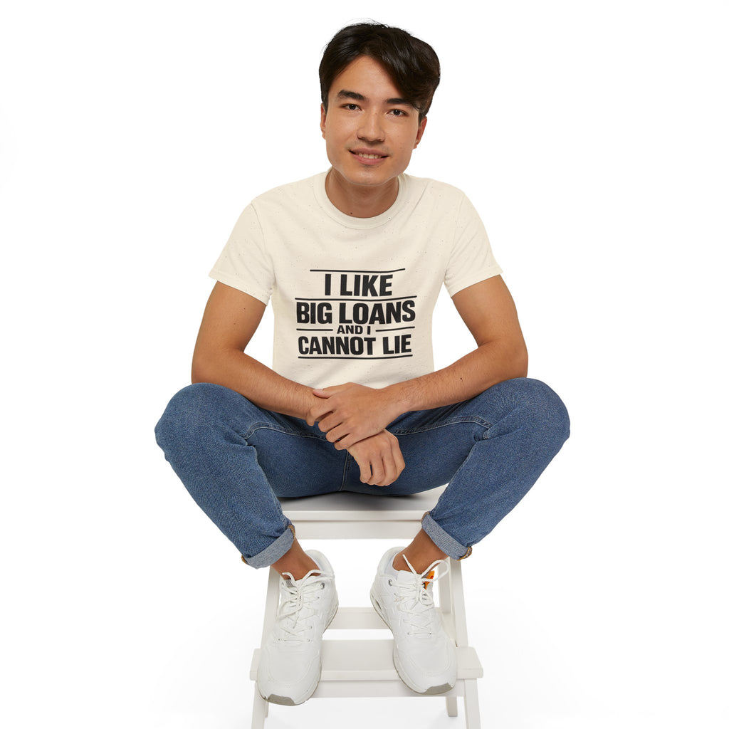 I Like Big Loans and I Cannot Lie – Unisex Heavy Cotton Tee BLACK FONT