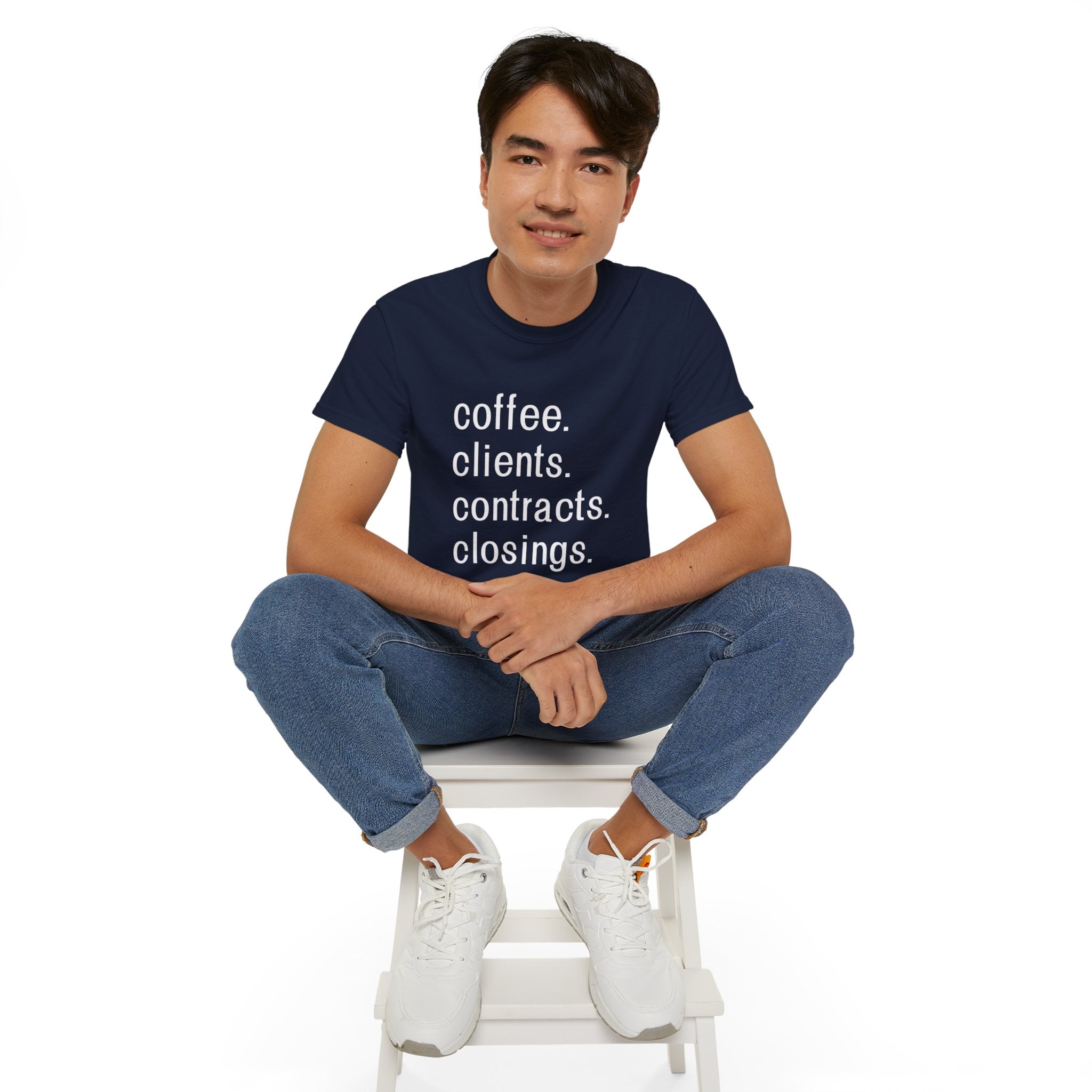 Coffee. Clients. Contracts. Closings. White Font Tee
