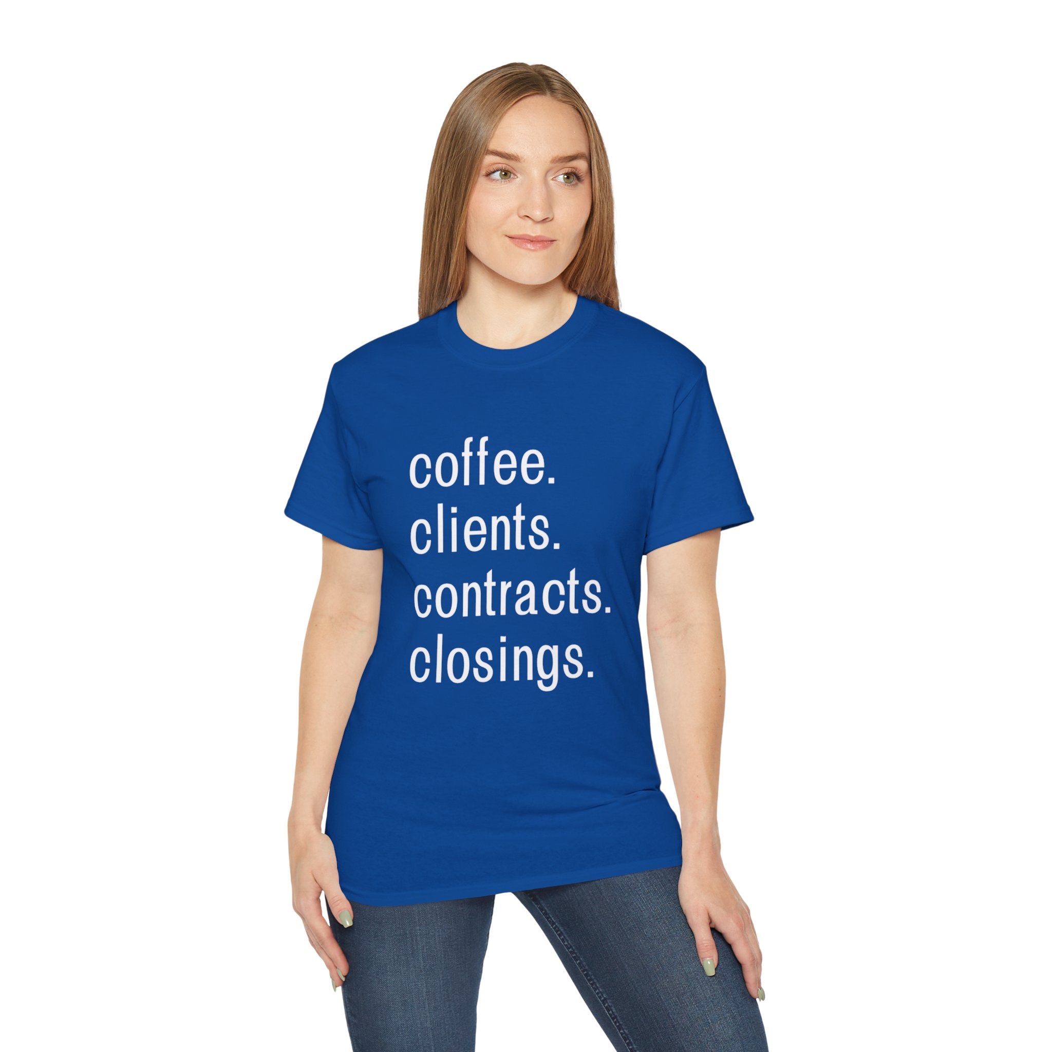 Coffee. Clients. Contracts. Closings. White Font Tee
