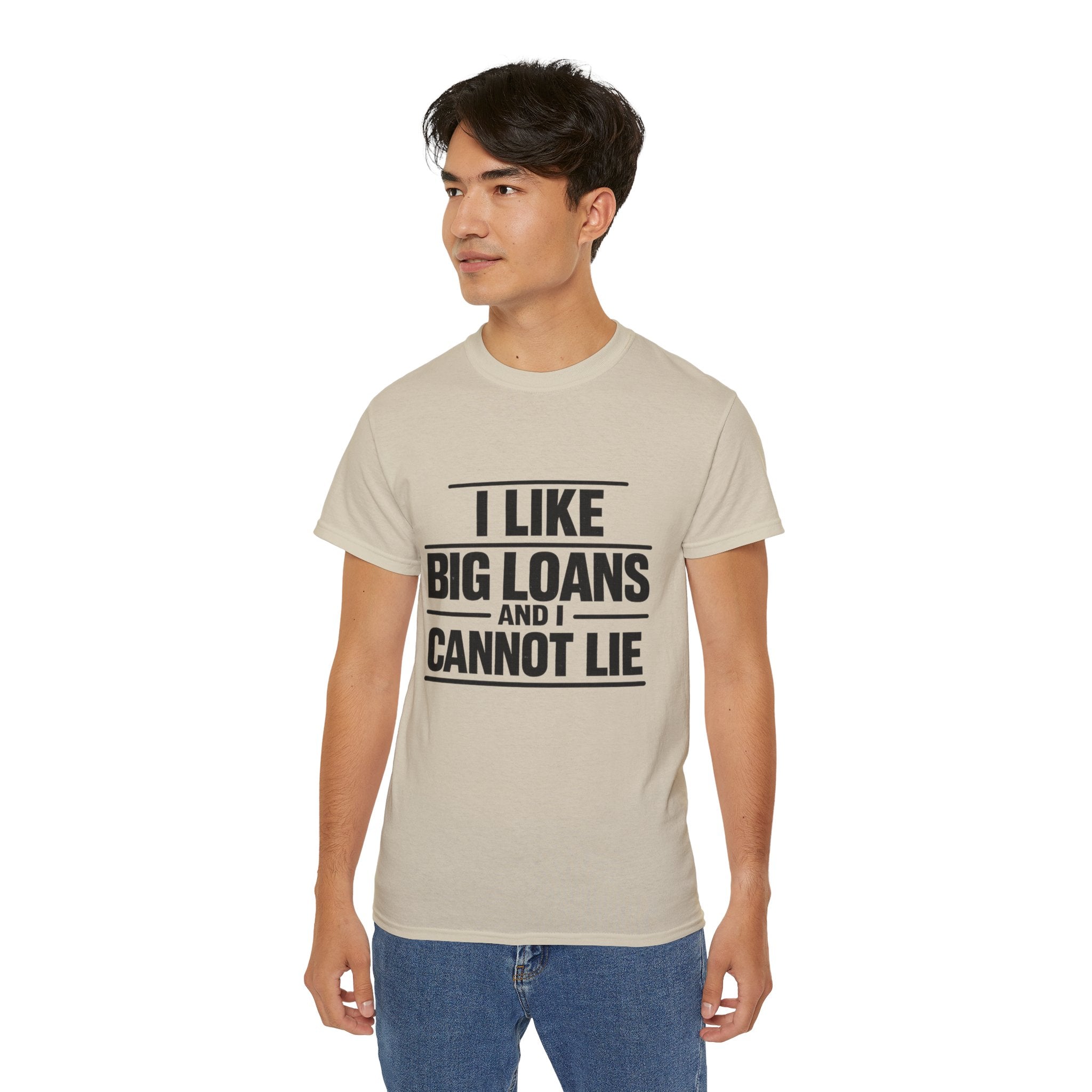 I Like Big Loans and I Cannot Lie – Unisex Heavy Cotton Tee BLACK FONT
