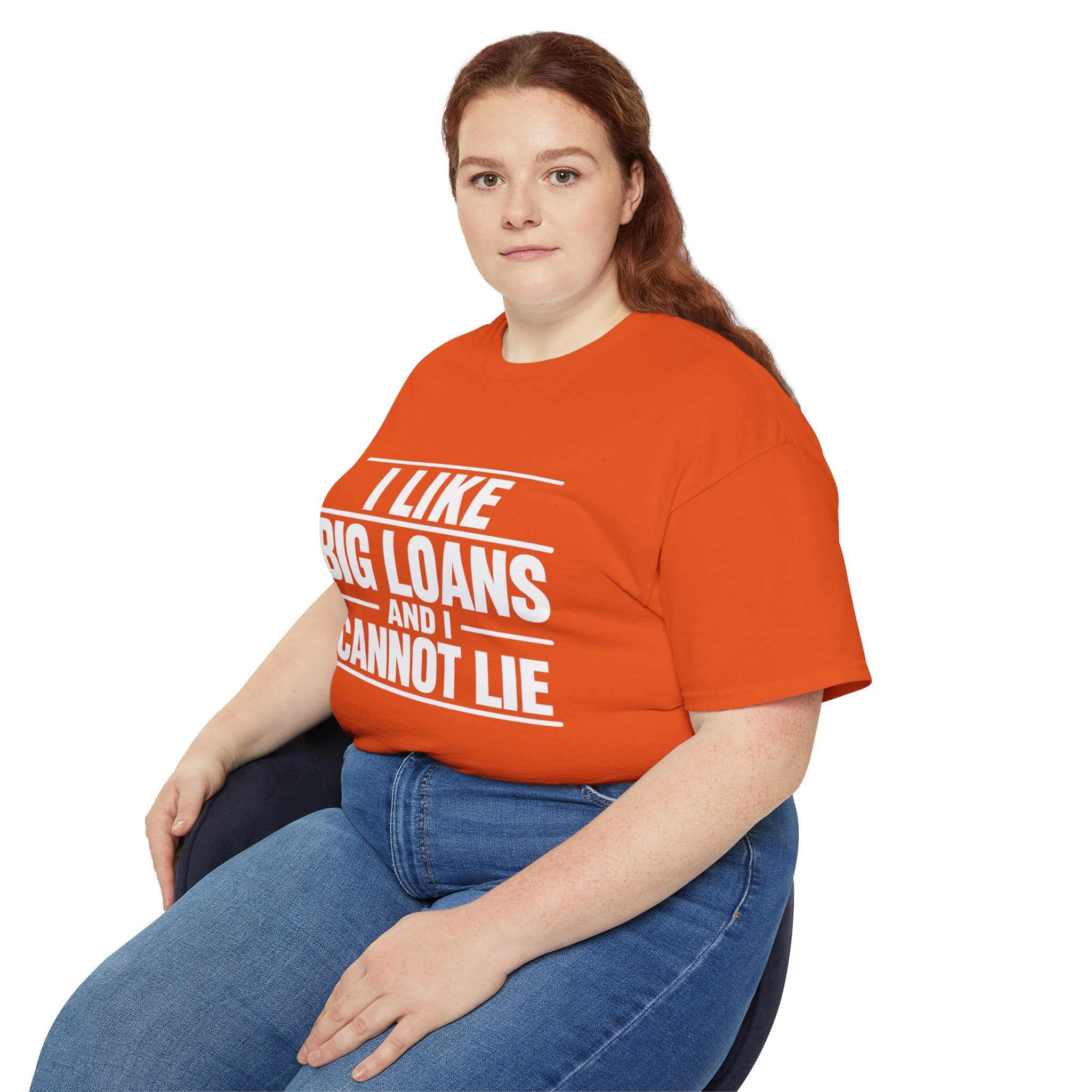 I Like Big Loans and I Cannot Lie – Unisex Tee - WHITE FONT