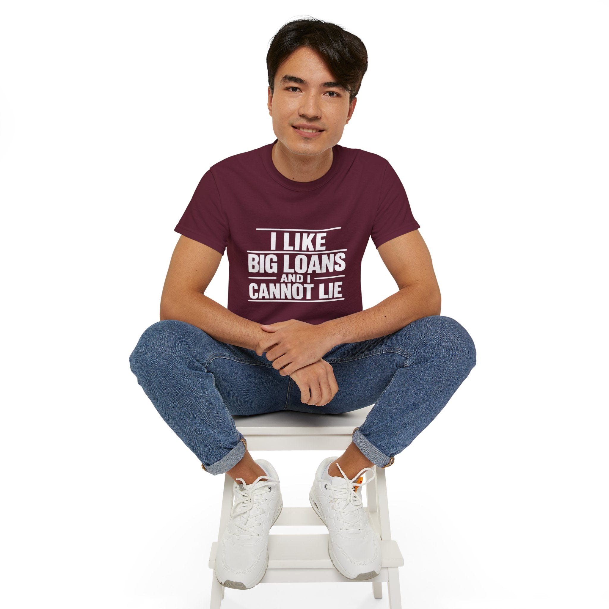 I Like Big Loans and I Cannot Lie – Unisex Tee - WHITE FONT