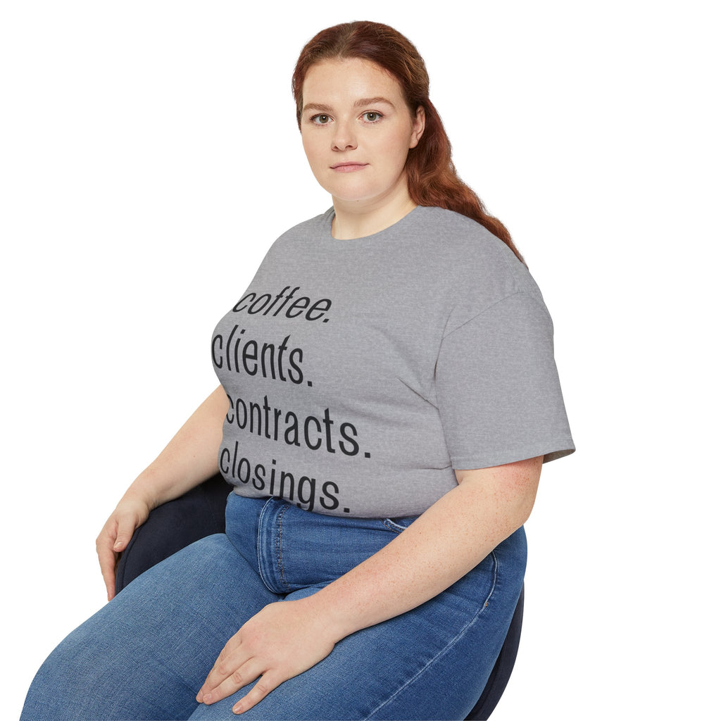 Coffee. Clients. Contracts. Closings. Black Font Unisex T Shirt