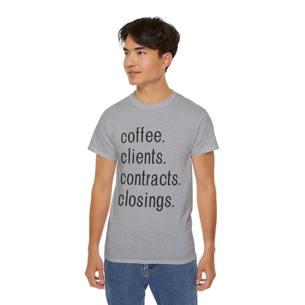 Coffee. Clients. Contracts. Closings. Black Font Unisex T Shirt