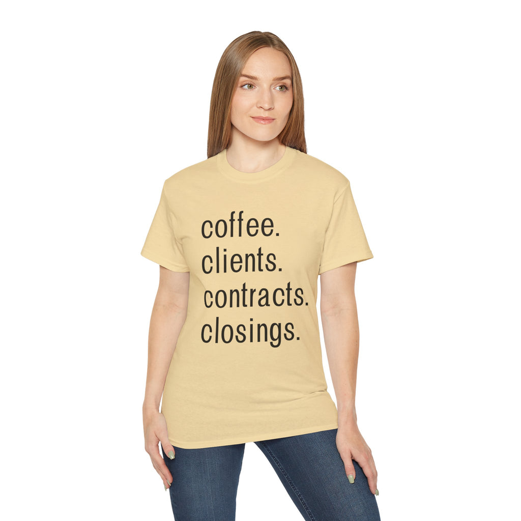 Coffee. Clients. Contracts. Closings. Black Font Unisex T Shirt