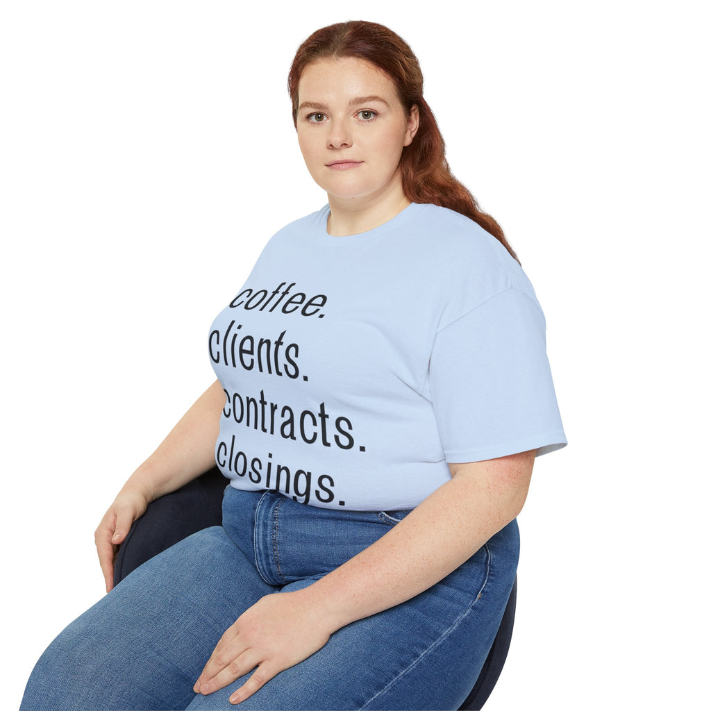 Coffee. Clients. Contracts. Closings. Black Font Unisex T Shirt