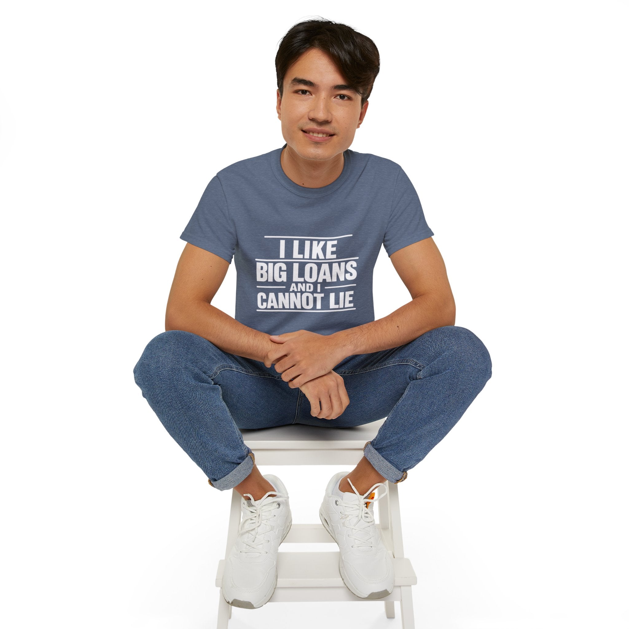 I Like Big Loans and I Cannot Lie – Unisex Tee - WHITE FONT