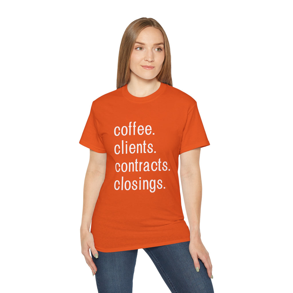 Coffee. Clients. Contracts. Closings. White Font Tee