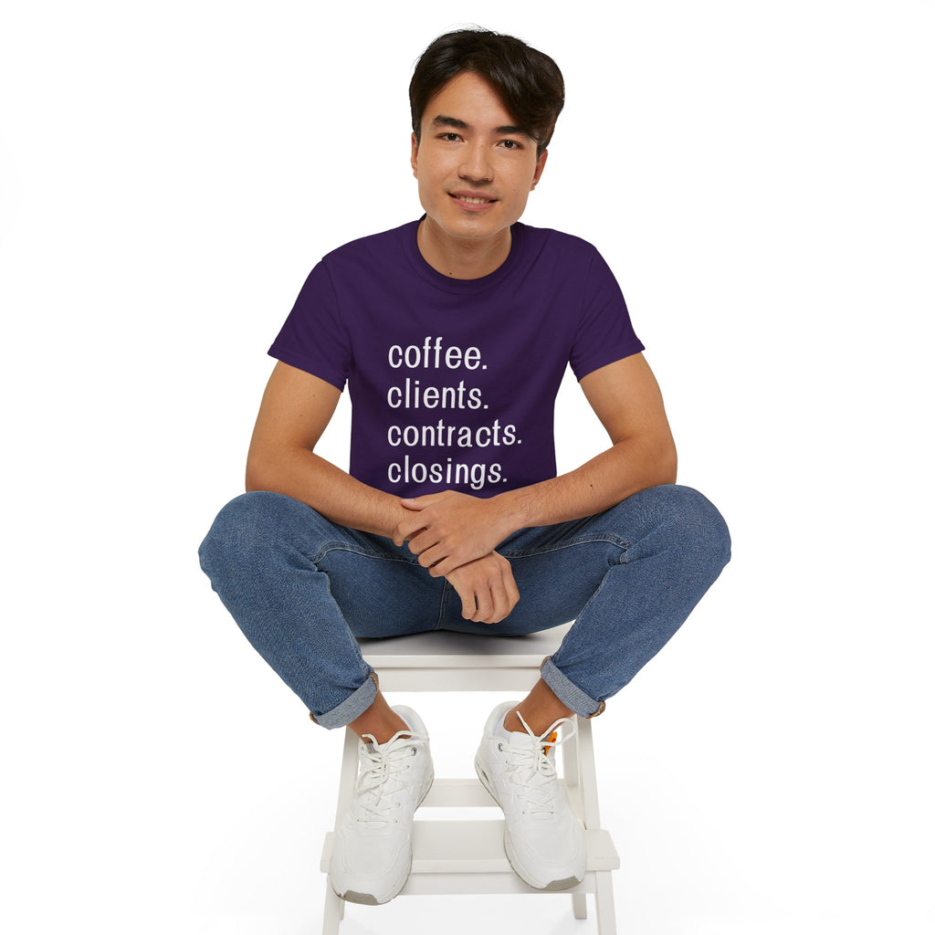 Coffee. Clients. Contracts. Closings. White Font Tee
