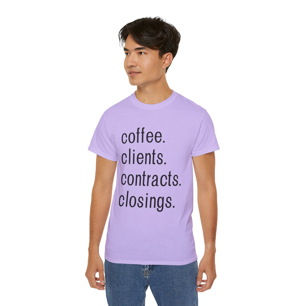 Coffee. Clients. Contracts. Closings. Black Font Unisex T Shirt
