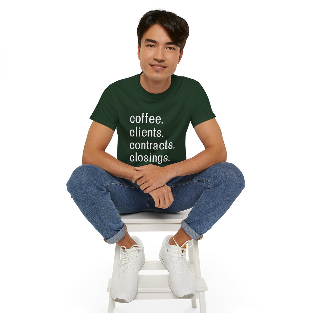 Coffee. Clients. Contracts. Closings. White Font Tee