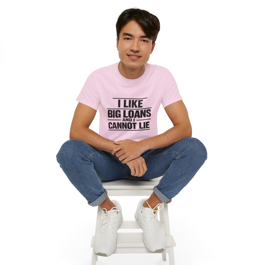 I Like Big Loans and I Cannot Lie – Unisex Heavy Cotton Tee BLACK FONT