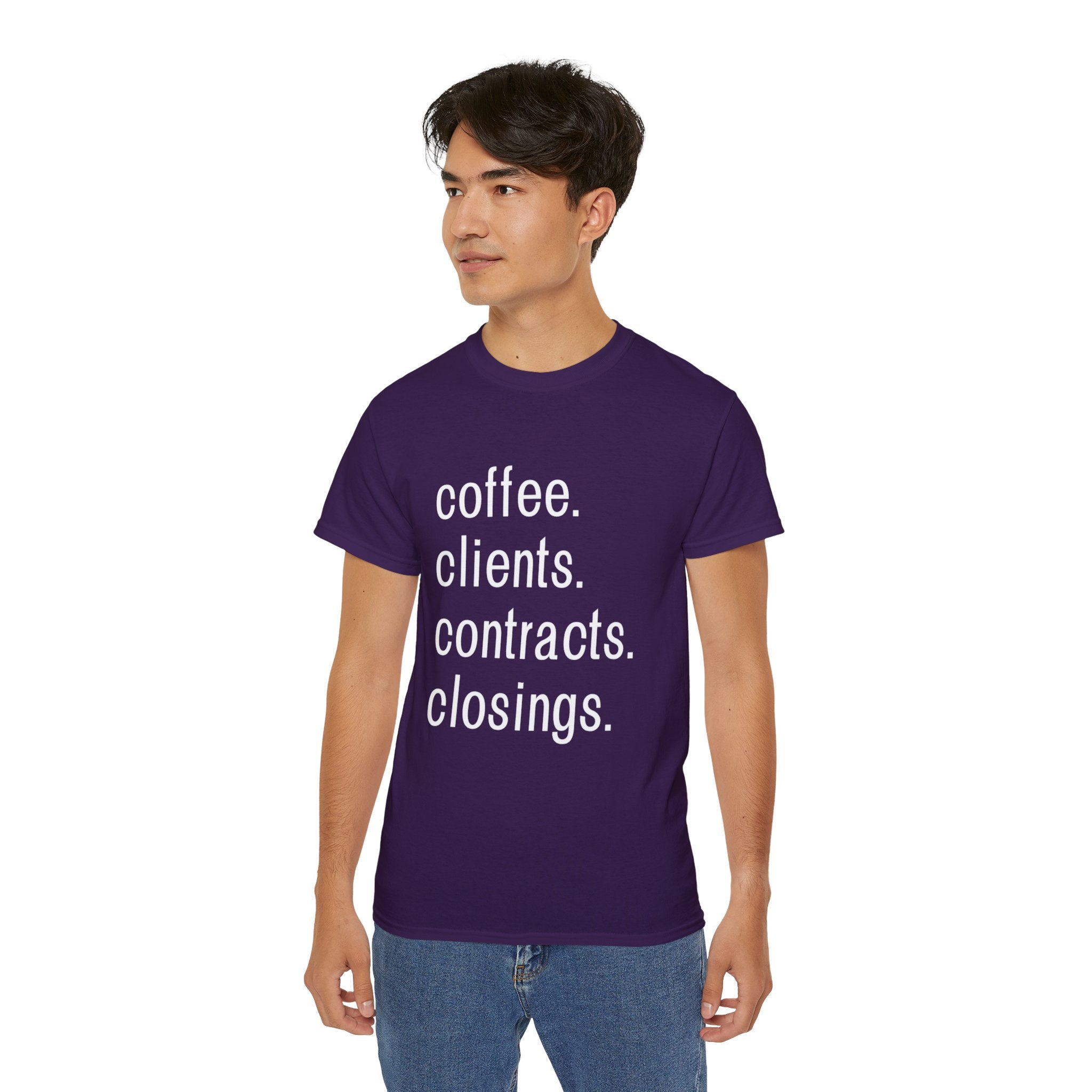 Coffee. Clients. Contracts. Closings. White Font Tee