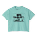 I Like Big Loans and I Cannot Lie – Women’s Boxy Tee BLACK FONT
