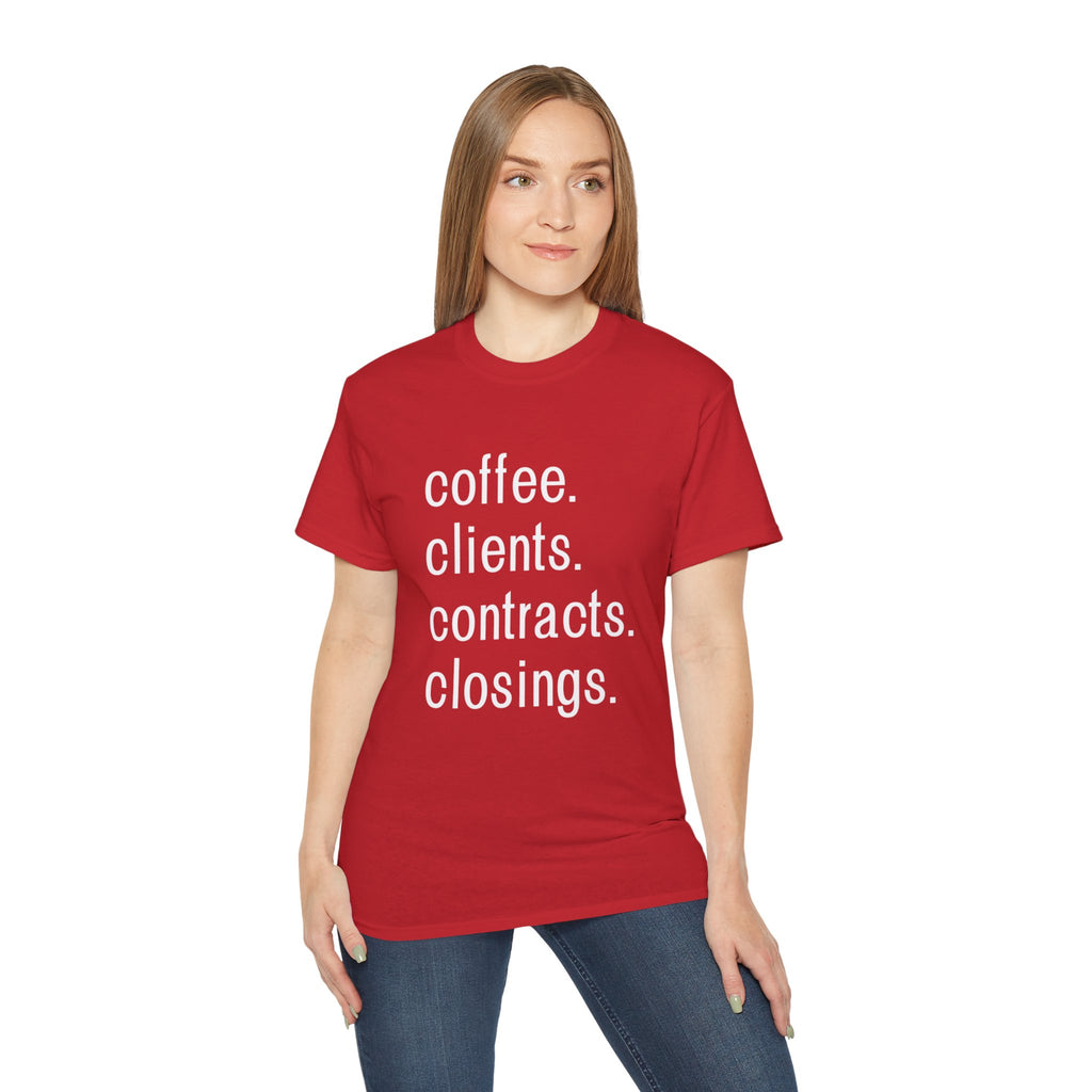 Coffee. Clients. Contracts. Closings. White Font Tee