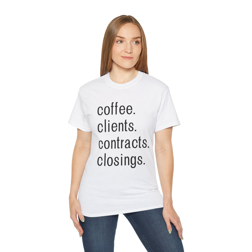 Coffee. Clients. Contracts. Closings. Black Font Unisex T Shirt