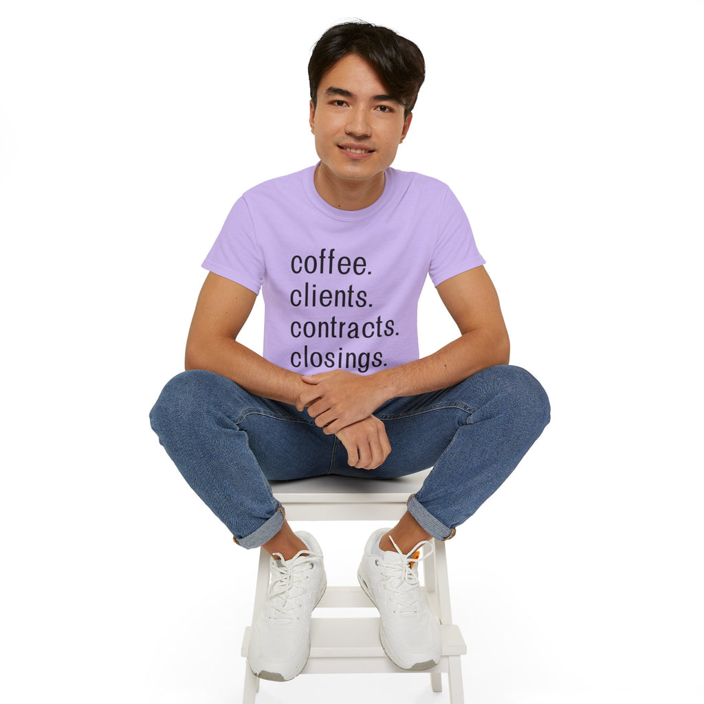 Coffee. Clients. Contracts. Closings. Black Font Unisex T Shirt