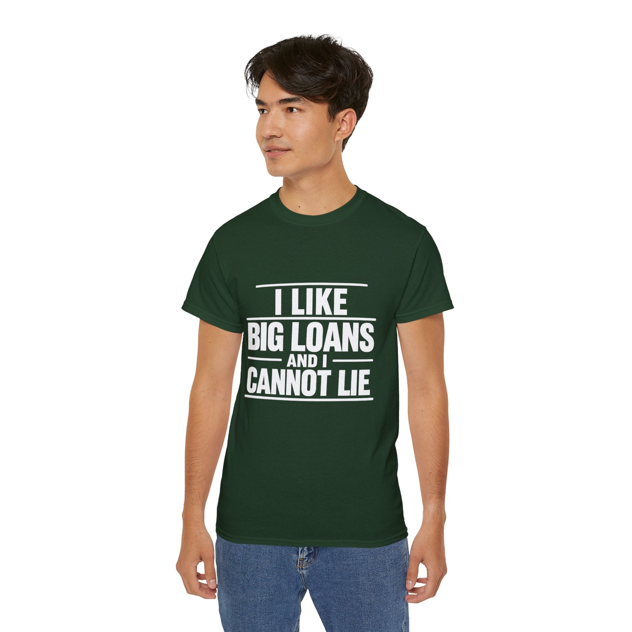 I Like Big Loans and I Cannot Lie – Unisex Tee - WHITE FONT