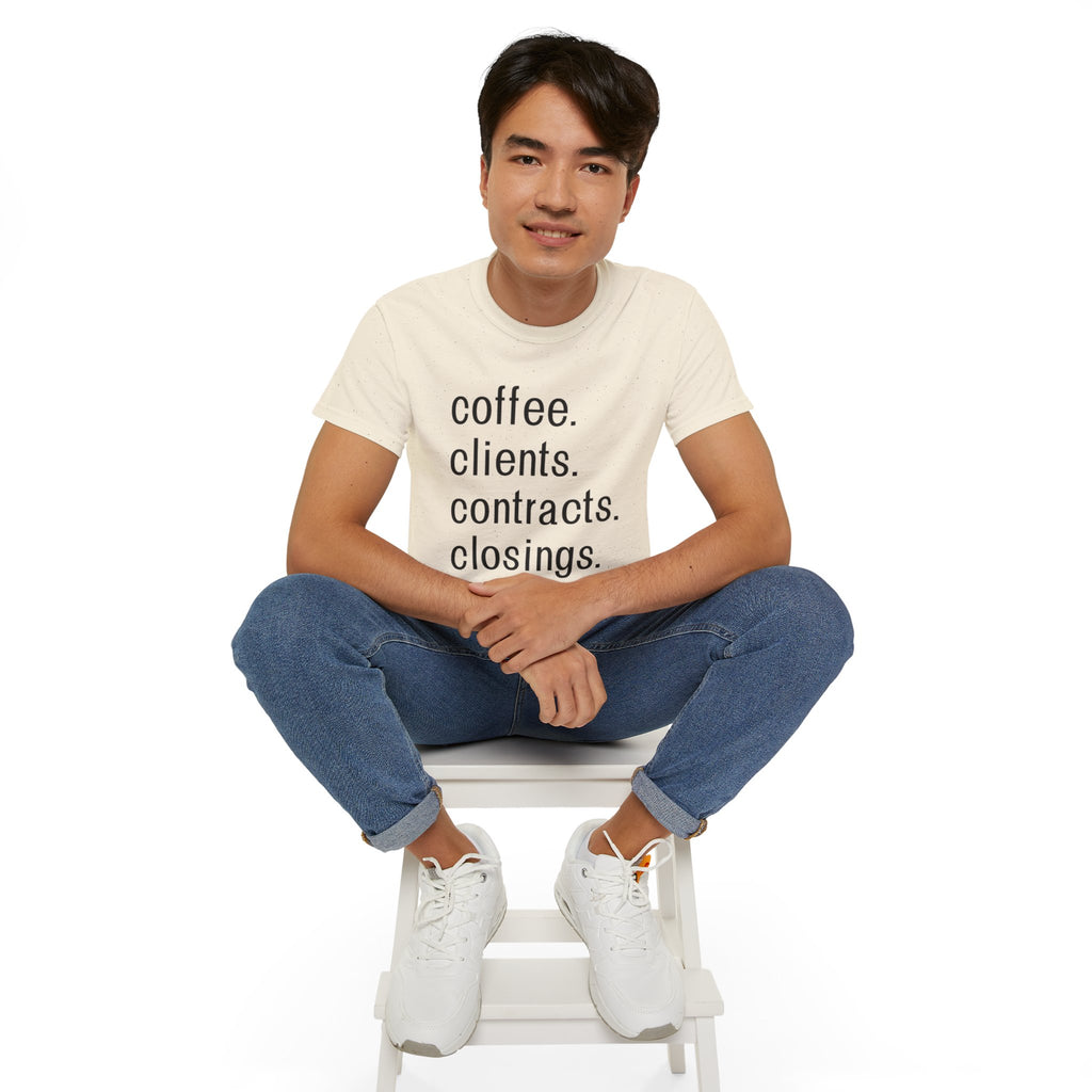 Coffee. Clients. Contracts. Closings. Black Font Unisex T Shirt