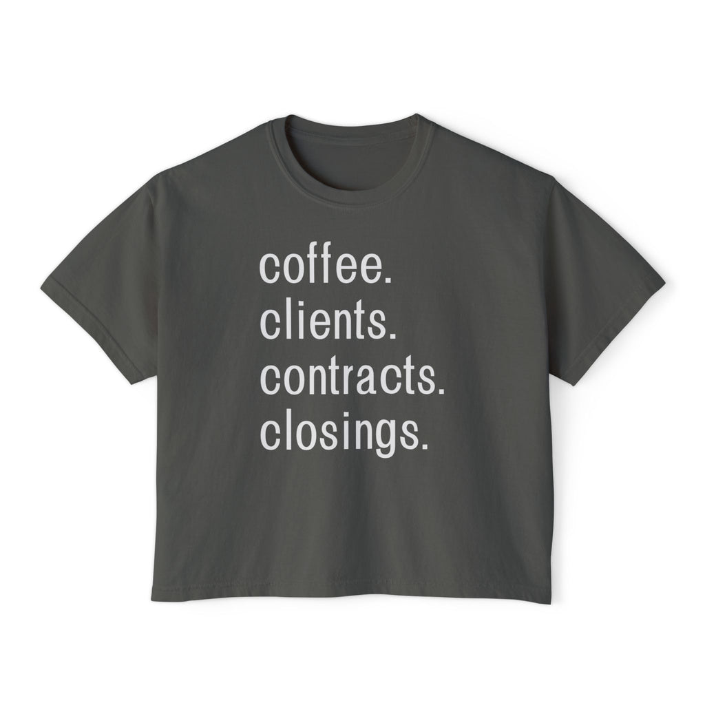 Coffee. Clients. Contracts. Closings. Boxy Tee