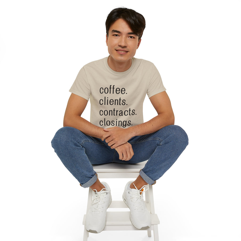 Coffee. Clients. Contracts. Closings. Black Font Unisex T Shirt